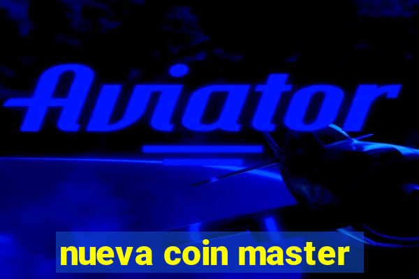 nueva coin master